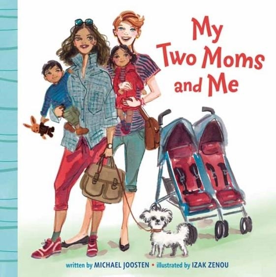 MY TWO MOMS AND ME | 9780525580126 | MICHAEL JOOSTEN