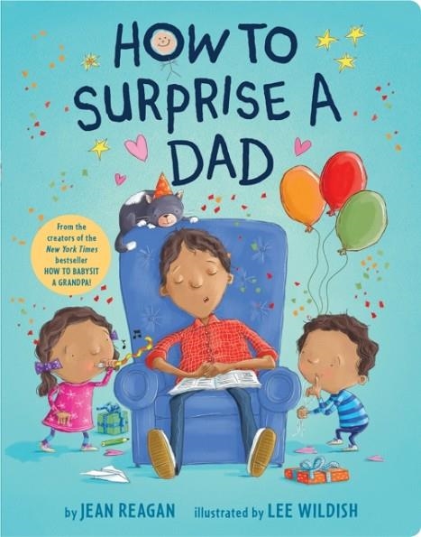 HOW TO SURPRISE A DAD | 9781984849595 | JEAN REAGAN
