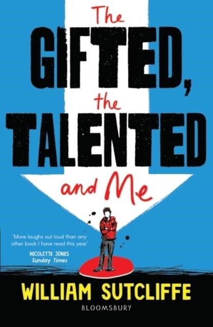 THE GIFTED, THE TALENTED AND ME | 9781408890219 | WILLIAM SUTCLIFFE