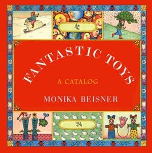 FANTASTIC TOYS | 9781681373119 | MONIKA BEISNER