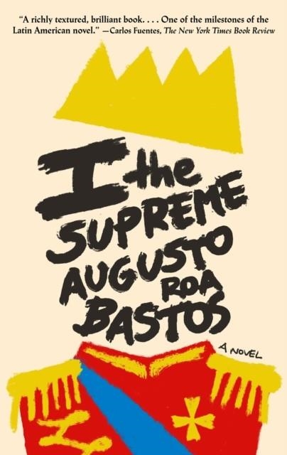 I THE SUPREME | 9780525564690 | AUGUSTOS ROA BASTOS