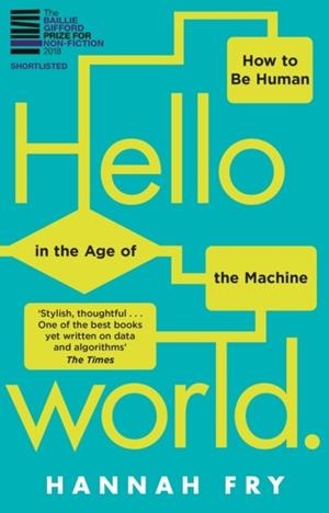HELLO WORLD | 9781784163068 | HANNAH FRY