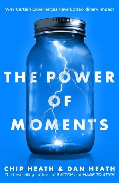 THE POWER OF MOMENTS | 9780552174459 | CHIP HEATH/DAN HEATH