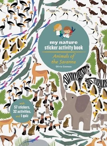 ANIMALS OF THE SAVANNA | 9781616897888 | OLIVIA COSNEAU