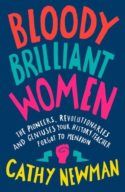 BLOODY BRILLIANT WOMEN | 9780008241674 | CATHY NEWMAN