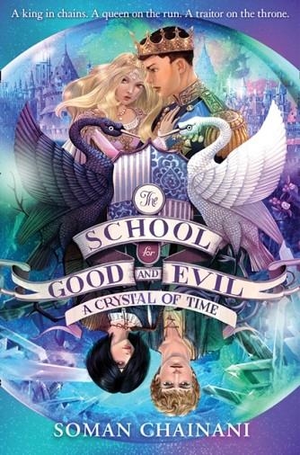 THE SCHOOL FOR GOOD AND EVIL 05: A CRYSTAL OF TIME   | 9780008292201 | SOMAN CHAINANI