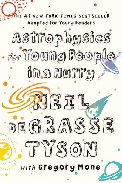 ASTROPHYSICS FOR YOUNG PEOPLE IN A HURRY | 9780393356502 | NEIL DEGRASSE TYSON