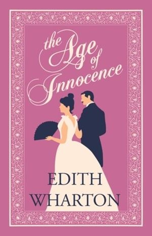 THE AGE OF INNOCENCE | 9781847497918 | EDITH WHARTON