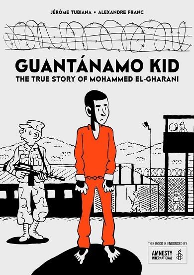 GUANTÁNAMO KID | 9781910593660 | JÉRÔME TUBIANA