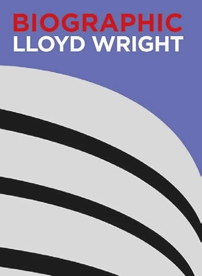 BIOGRAPHIC LLOYD WRIGHT | 9781781453421