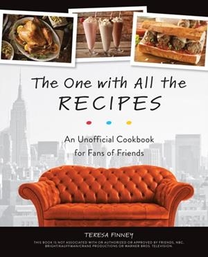 THE ONE WITH ALL THE RECIPES | 9781612438641 | TERESA PINNEY