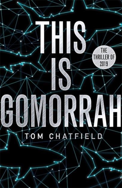 THIS IS GOMORRAH | 9781473681385 | TOM CHATFIELD