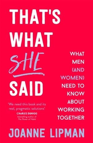 THAT'S WHAT SHE SAID | 9781473627048 | JOANNE LIPMAN