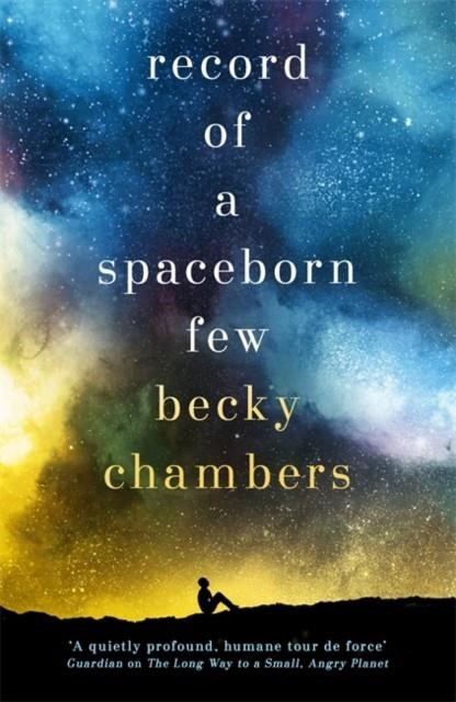 RECORD OF A SPACEBORN FEW | 9781473647640 | BECKY CHAMBERS