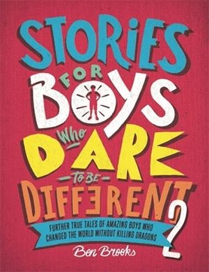STORIES FOR BOYS WHO DARE TO BE DIFFERENT 2 | 9781787476554 | BEN BROOKS