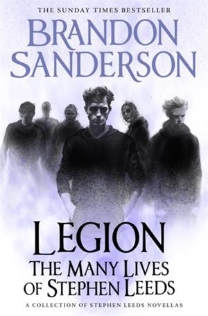 LEGION: THE MANY LIVES OF STEPHEN LEEDS | 9781473225015 | BRANDON SANDERSON