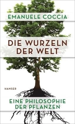 DIE WURZELN DER WELT | 9783446258341 | EMANUELE COCCIA
