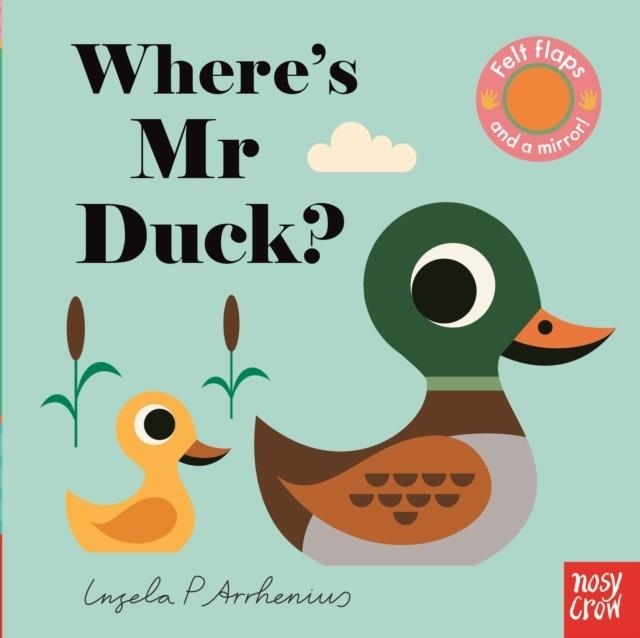 WHERE'S MR DUCK? | 9781788003674 | INGELA P ARRHENIUS