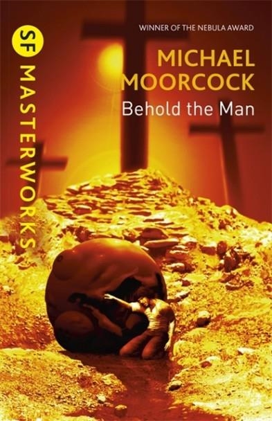 BEHOLD THE MAN | 9781857988482 | MICHAEL MOORCOCK