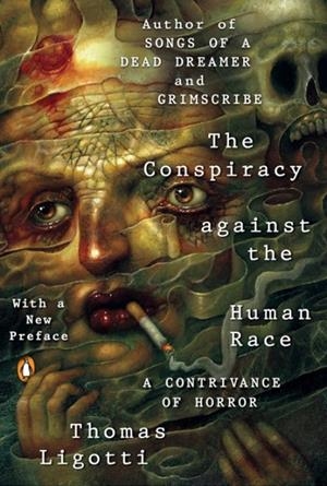 THE CONSPIRACY AGAINST THE HUMAN RACE | 9780143133148 | THOMAS LIGOTTI