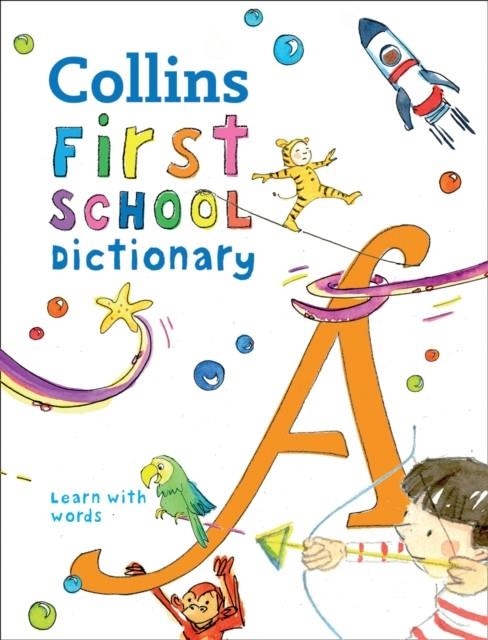 COLLINS FIRST SCHOOL DICTIONARY | 9780008206765 | COLLINS DICTIONARIES