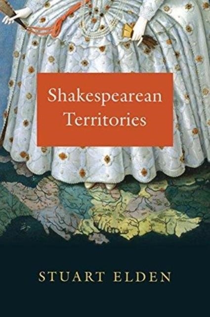 SHAKESPEAREAN TERRITORIES | 9780226559193 | STUART ELDEN