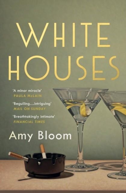 WHITE HOUSES | 9781783781744 | AMY BLOOM