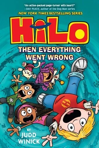 HILO 5: THEN EVERYTHING WENT WRONG  | 9781524714963 | JUDD WINICK