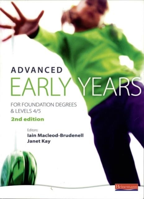 ADVANCED EARLY YEARS: FOR FOUNDATION DEGREES AND LEVELS 4/5, | 9780435401009 | VICKY CORTVRIEND/ELAINE HALLET/MELANIE HENSHAW/VIVIENNE WALKUP-TAYLOR