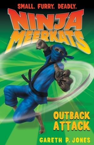 NINJA MEERKATS 8: OUTBACK ATTACK | 9781847153678 | GARETH P JONES
