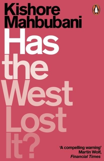 HAS THE WEST LOST IT? | 9780141986531 | KISHORE MAHBUBANI