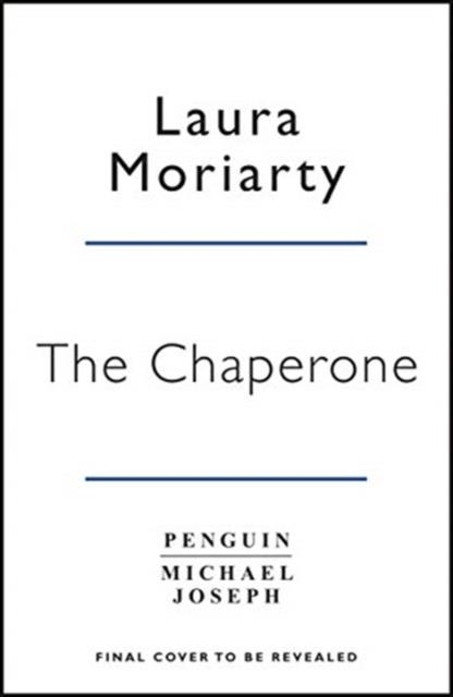 THE CHAPERONE (FILM) | 9780241392843 | LAURA MORIARTY