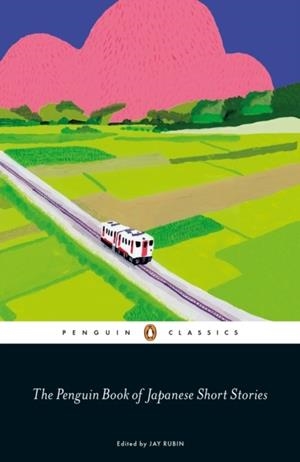 THE PENGUIN BOOK OF JAPANESE SHORT STORIES | 9780241311905 | JAY RUBIN/HARUKI MURAKAMI