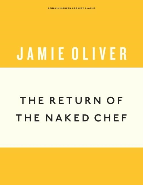 THE RETURN OF THE NAKED CHEF | 9781405933520 | JAMIE OLIVER