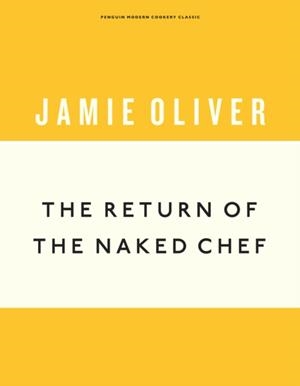 THE RETURN OF THE NAKED CHEF | 9781405933520 | JAMIE OLIVER