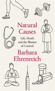 NATURAL CAUSES | 9781783782420 | BARBARA EHRENREICH