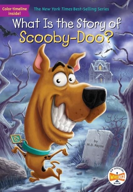 WHAT IS THE STORY OF SCOOBY-DOO? | 9781524788247 | M D PAYNE
