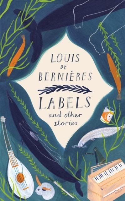 LABELS AND OTHER STORIES | 9781911215653 | LOUIS DE BERNIERES