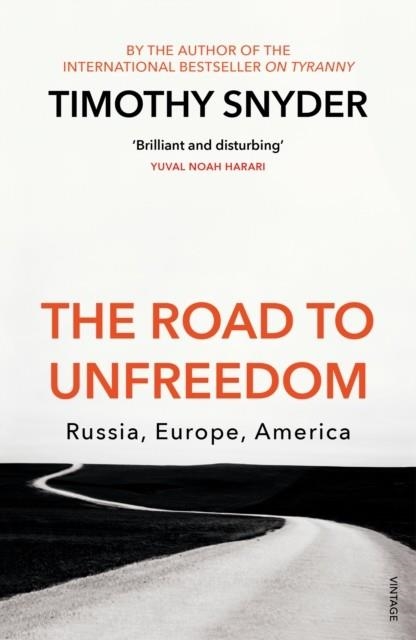 THE ROAD TO UNFREEDOM | 9781784708573 | TIMOTHY SNYDER