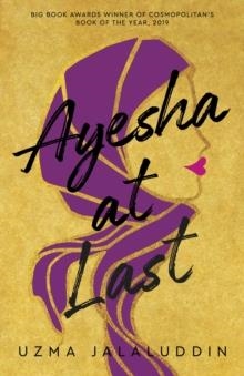 AYESHA AT LAST | 9781786497949 | UZMA JALALUDDIN