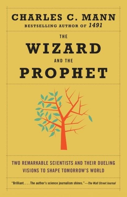 THE WIZARD AND THE PROPHET | 9780345802842 | CHARLES C MANN