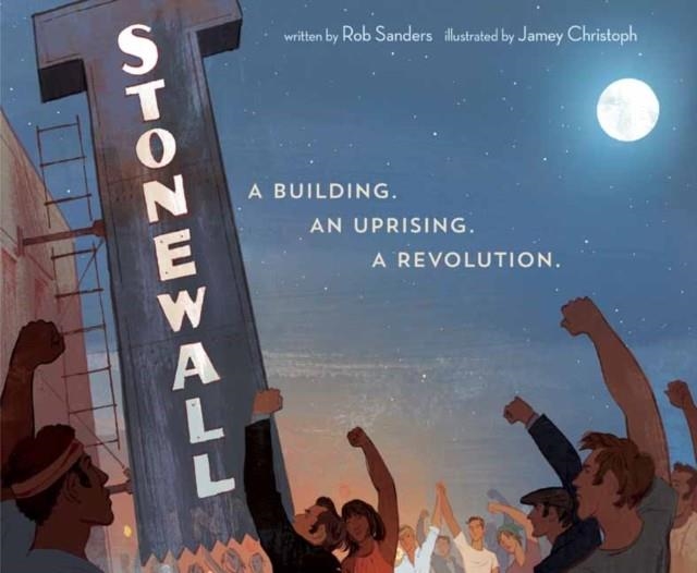 STONEWALL | 9781524719524 | ROB SANDERS/JAMEY CHRISTOPH