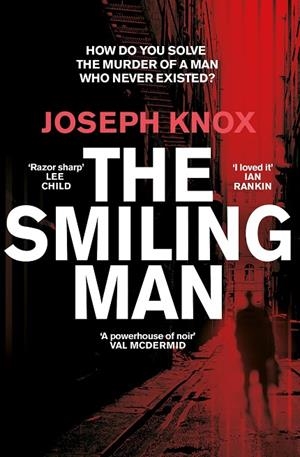 THE SMILING MAN | 9781784162191 | JOSEPH KNOX