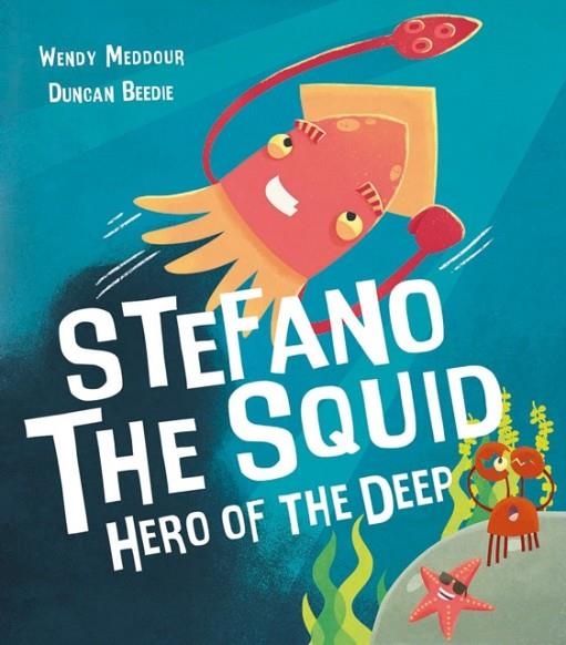 STEFANO THE SQUID | 9781788810838 | WENDY MEDDOUR