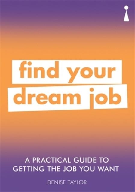 FIND YOUR DREAM JOB | 9781785784651 | DENISE TAYLOR