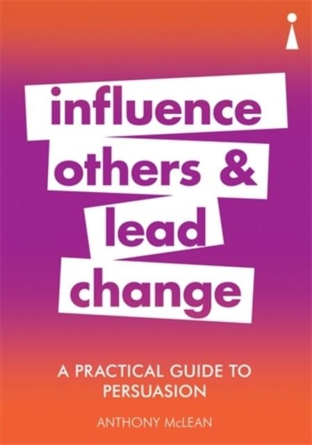 INFLUENCE OTHERS AND LEAD CHANGE | 9781785784712 | ANTHONY MCLEAN
