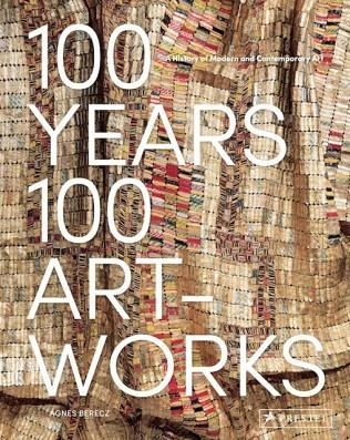 100 YEARS, 100 ARTWORKS | 9783791384849 | AGNES BERECZ