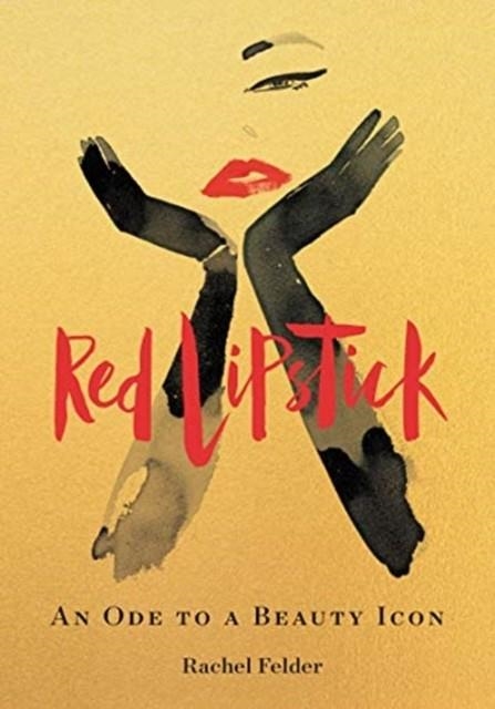 RED LIPSTICK | 9780062844262 | RACHEL FELDER