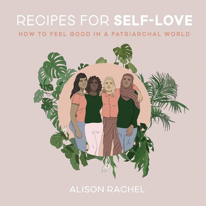 RECIPES FOR SELF-LOVE | 9780062863997 | ALISON RACHEL