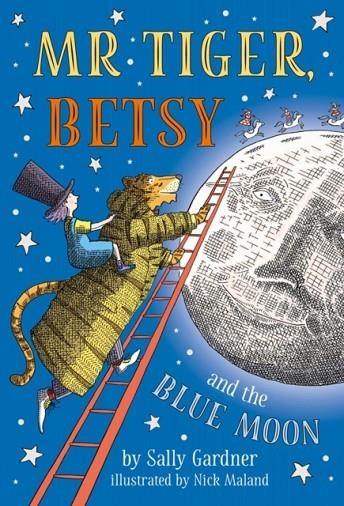 MR TIGER, BETSY AND THE BLUE MOON | 9781786697189 | SALLY GARDNER